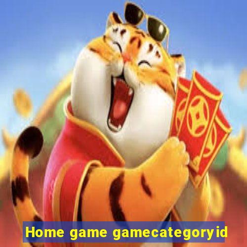 Home game gamecategoryid